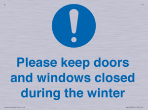 Please keep doors and windows closed during the winter